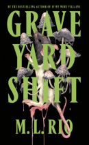 Graveyard Shift (M. L. Rio)