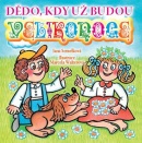Dědo, kdy už budou Velikonoce (Jana Semelková, Marcela Walterová)