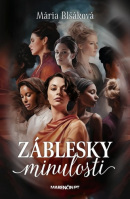 Záblesky minulosti (Mária Blšáková)