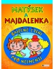 Matýsek a Majdalenka (Inka Rybářová; Marie Kšajtová; Antonín Šplíchal)