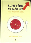 Slovenčina na každý deň (1. akosť) (Sibyla Mislovičová, kolektív)