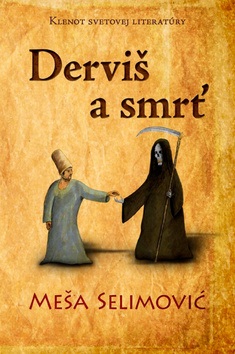Derviš a smrť (Meša Selimović)