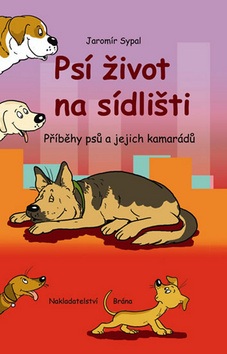Psí život na sídlišti (Jaromír Sypal)
