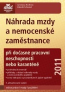 Náhrada mzdy a nemocenské zaměstnance 2011 (Zdeněk Schmied, Zdeněk Schmied, Jaroslava Kodrová)