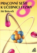 Pracovní sešit k učebnici fyziky 8 (Jiří Bohuněk)