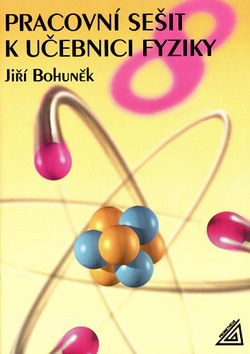 Pracovní sešit k učebnici fyziky 8 (Jiří Bohuněk)