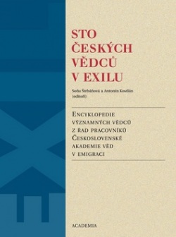 Sto českých vědců v exilu (Antonín Kostlán, Soňa Štrbáňová)