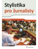 Stylistika pro žurnalistiku (Eva Minářová)