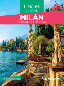 Milán, Bergamo a jezera - Víkend, s rozkládací mapou, 2. vydání