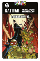 Batman a Mladé ninja korytnačky. Dobrodružstvá (Matthew K. Manning, Jon Sommariva)