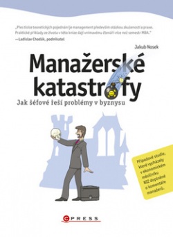 Manažerské katastrofy (Jakub Nosek)