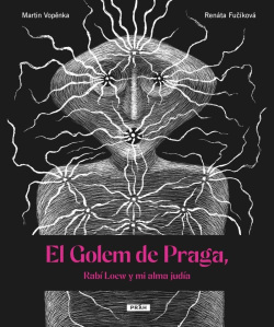 El Golem de Praga, Rabí Loew y mi alma judía (Martin Vopěnka; Renáta Fučíková)