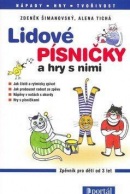 Lidové písničky a hry s nimi (Zdeněk Šimanovský, Alena Tichá)