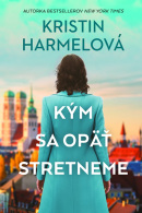 Kým sa opäť stretneme (Kristin Harmel)
