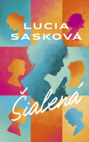 Šialená (Lucia Sasková)