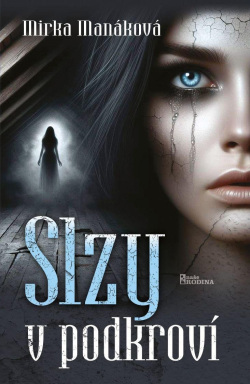 Slzy v podkroví (Mirka Manáková)