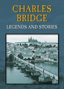 Charles Bridge - Legends and Stories (Magdalena Wagnerová)