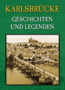 Karlsbrücke - Geschichten und Legenden (Magdalena Wagnerová)