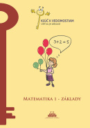 Matematika 1 – základy – pracovný zošit série Kľúč k vedomostiam