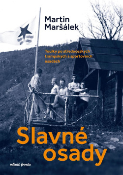 Slavné osady (Martin Maršálek)