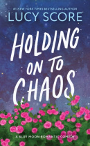 Holding on to Chaos (Lucy Score)