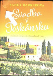 Svadba v Toskánsku (1. akosť) (Sandy Barkerová)
