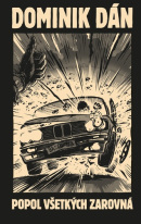 Popol všetkých zarovná (limitované vydanie) (Dominik Dán)