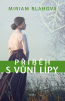 Příběh s vůní lípy (Miriam Blahová)