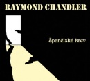 Španělská krev (audiokniha) (Raymond Chandler)