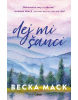 Dej mi šanci (Becka Mack)