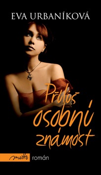Příliš osobní známost (Eva Urbaníková)