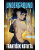 Underground - 2. vydání (František Kotleta)