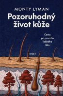 Pozoruhodný život kůže (Monty Lyman)