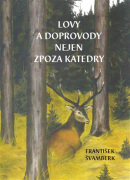 Lovy a doprovody nejen zpoza katedry (František Švamberk)
