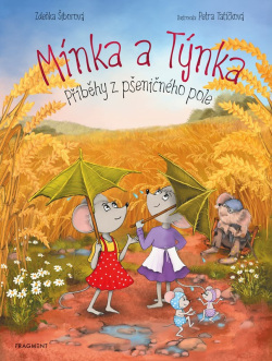 Mínka a Týnka – Příběhy z pšeničného pole (Zdeňka Šiborová)
