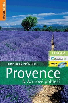 Provence a Azurové pobřeží (Kate Baillie, Dalibor Robi Mahel, Greg Ward)