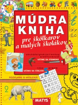 Múdra kniha pre škôlkárov a malých školákov (Sibyla Mislovičová)