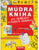 Múdra kniha pre škôlkárov a malých školákov (Sibyla Mislovičová)