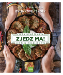 Zjedz ma! Kuchárska kniha Bylinkovej školy (Aurélia Prasličková, Iveta Henzelyová)