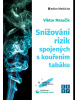 Snižování rizik spojených s kouřením tabáku (Viktor Mravčík)