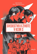 Svedectvo o živote v KĽDR 2 (Nina Špitálníková)