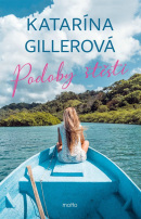 Podoby štěstí (Katarína Gillerová)