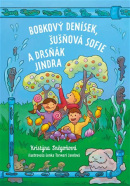 Bobkový Denísek, Šušňavá Sofie a Drsňák Jindra (Kristýna Sněgoňová)