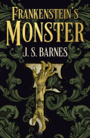 Frankensteins Monsters (J.S. Barnes)