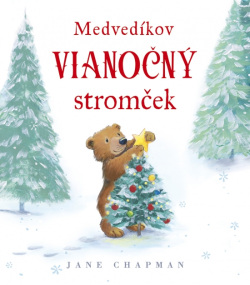 Medvedíkov vianočný stromček (Jane Chapman)