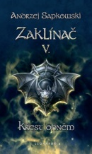 Zaklínač V. Křest ohněm (Andrzej Sapkowski)