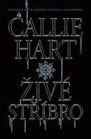 Živé stříbro (speciální edice) (Callie Hart)