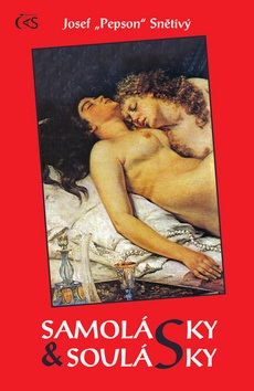 Samolásky a soulásky (Josef Pepson Snětivý)