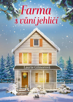 Farma s vůní jehličí (Laurie Gilmore)