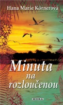 Minuta na rozloučenou (Hana Marie Körnerová)